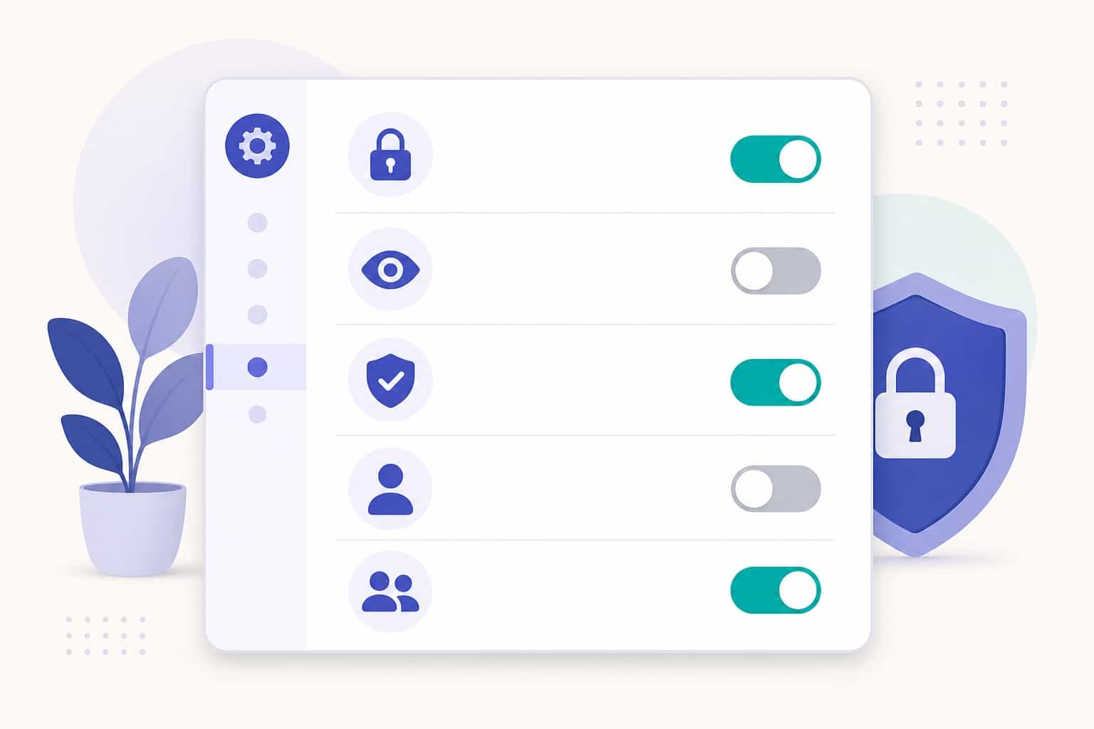 A few well-set controls protect you while staying discoverable.